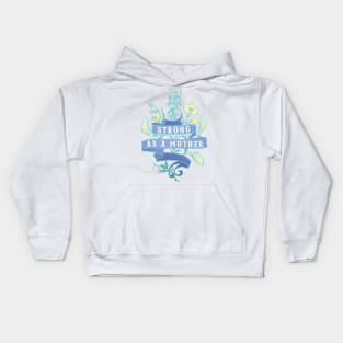 Strong As A Mother Kids Hoodie